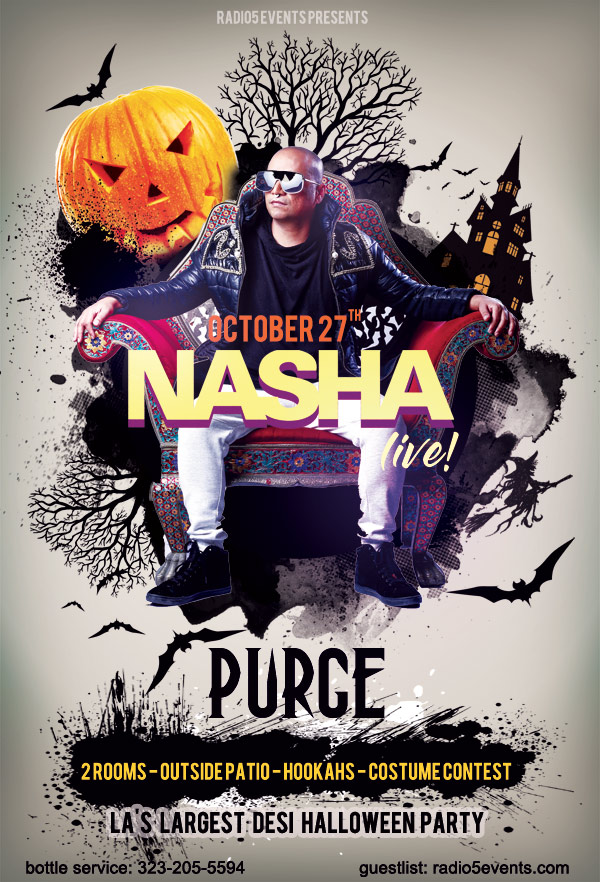 Radio5 Events presents...PURGE w/ Mumbai's DJ Nasha...LA's Largest & Longest Running Desi Halloween Costume Party! Cash Prizes for Best Costumes & more! 